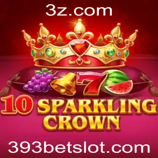 Descubra o Fascinante Jogo 10SparklingCrown e o Mundo de 393bet