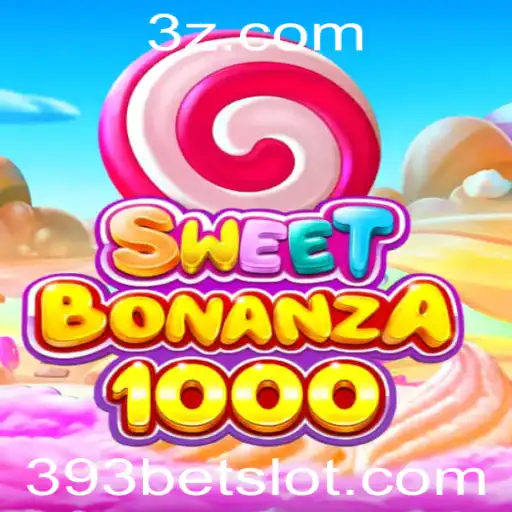 SweetBonanza1000: Descubra a Emoção do Novo Jogo de Apostas da 393bet
